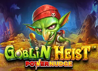 duck1688 ล่าสุด Goblin Heist Powernudge ทดลองเล่นฟรี